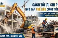 Cách tối ưu chi phí phá dỡ nhờ bán phế liệu công trình hiệu quả