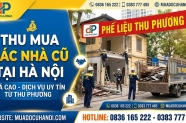 Thu mua xác nhà cũ tại Hà Nội giá cao nhất thị trường – Thu Phương