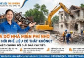 Phá dỡ nhà miễn phí nhờ thu hồi phế liệu có thật không? Giải đáp chi tiết