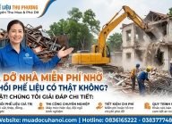 Phá dỡ nhà miễn phí nhờ thu hồi phế liệu có thật không? Giải đáp chi tiết