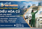 Thu mua điều hòa cũ giá cao cho văn phòng, khách sạn, nhà hàng, quán cafe…