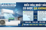 Điều hòa Nhật bãi có được giá không? So sánh điều hòa inverter và thường