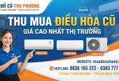 Thu mua điều hòa công suất 9000, 18000, 24000 giá cao nhất thị trường
