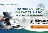 Thu mua Laptop cũ giá cao tại Hà Nội mọi số lượng – Đồ Cũ Thu Phương
