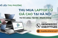 Thu mua Laptop cũ giá cao tại Hà Nội mọi số lượng – Đồ Cũ Thu Phương