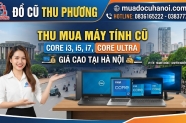 Thu mua máy tính Core i3, i5, i7, Core Ultra giá cao tại Hà Nội