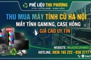 Thu mua máy tính cũ Hà Nội – Máy tính gaming, case hỏng giá cao uy tín
